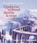 Quelqu'un m'attend derrière la neige vignette